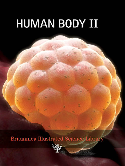 Title details for Britannica Illustrated Science Library: Human Body II by Sol 90 - Available